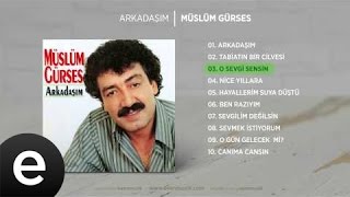 O Sevgi Sensin Müslüm Gürses Official Audio osevgisensin müslümgürses  Esen Müzik [upl. by Seve]