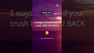 5 Ways to Know If Your Crush Likes You Back  Love Facts and Crush Facts shorts [upl. by Nels]