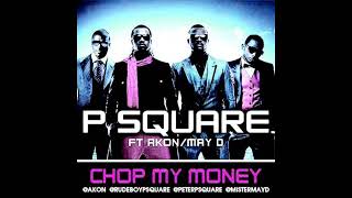 Psquare  Chop My Money Instrumental [upl. by Greeson]