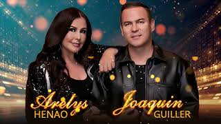 Arelys Henao y Joanquin Guiller Mano a Mano Grandes Exitos  Musica Popular y Despecho Mix [upl. by Syverson543]