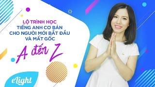 Lộ trình học tiếng Anh cơ bản cho người mới bắt đầu  Phương pháp học tiếng Anh hiệu quả [upl. by Hayikat227]