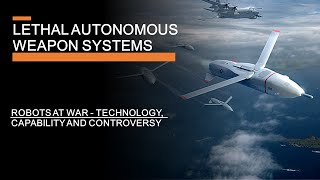 Fully Autonomous Weapon Systems  The technology capability and controversy of robots at war [upl. by Remat562]