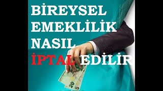 Bireysel Emeklilik Bes İptali [upl. by Birkett]