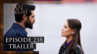 Kan Cicekleri Flores De Sangre Episode 238 Trailer  English Dubbing and Subtitles [upl. by Ellissa857]