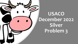 USACO December 2022 Silver problem 3 [upl. by Einnaf550]