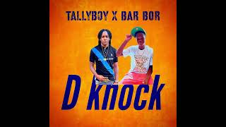 Tallyboy x Bar Bor  D Knock Dennery segment 2024 [upl. by Eenwahs]