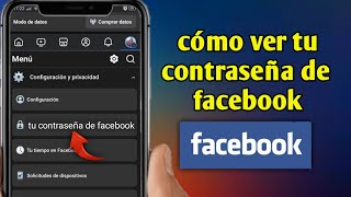 Cómo ver tu contraseña de Facebook Actualización 2024  ver contraseña de facebook [upl. by Nageem87]