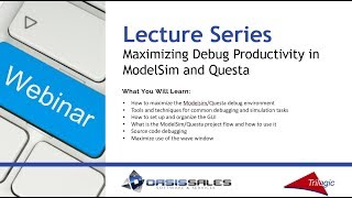 Maximizing Debug Productivity in ModelSim and Questa [upl. by Aicertal210]