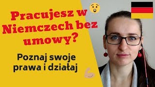 Ustna umowa o pracę w Niemczech i umowa quotmilczącaquot  zobacz jakie masz pole działania [upl. by Hartmunn774]