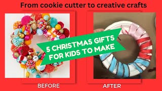 5 Christmas Gifts for Kids to Make [upl. by Acenes]