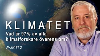 Vad är 97 av alla klimatforskare överens om  Avsnitt 2 av KLIMATET med Staffan Mörner [upl. by Laemsi]