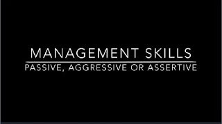 Communication Skills Training for Managers  Defining Passive Aggressive Assertive Behavior [upl. by Naves]