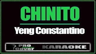 Chinito  YENG CONSTANTINO KARAOKE [upl. by Yrehcaz565]