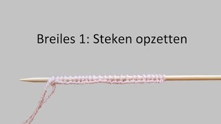 Leren breien Breiles 1 steken opzetten [upl. by Tnemelc]