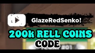 RELL Games Just Released This NEW 200k RELL Coins Code In Shindo Life Newest Update [upl. by Soble506]