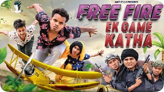 Free Fire Ek Game Katha  Funny Video  AMIT FF 20 [upl. by Aikrehs824]