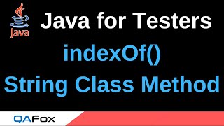 Java for Testers  Part 101  indexOf String method [upl. by Lamond]