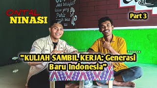 ONTALNISASI Dua Dunia Satu Tujuan Kuliah Sambil Bekerja [upl. by Hurst]