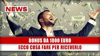 Bonus Da 1000 Euro Ecco Cosa Fare Per Riceverlo [upl. by Molloy]