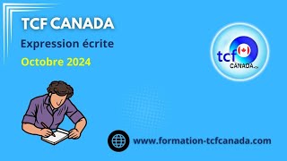 TCF Canada Octobre 2024 Combinaison 1  Expressions Écrites correction et structure [upl. by Worsham]