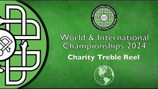 WIDA World amp Intl 2024 – Charity Treble Reel [upl. by Keg305]