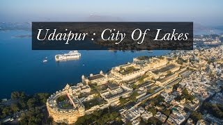 City of Lakes Udaipur  Aerial Video in 4K [upl. by Cyma473]