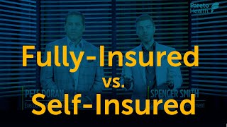 Fullyinsured vs SelfInsured Health Plans [upl. by Ferwerda]