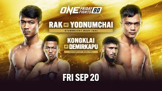 ONE Friday Fights 80 Rak vs Yodnumchai [upl. by Ho757]