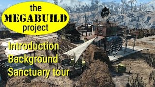 The Megabuild Project  01  Background and Sanctuary Tour [upl. by Unity523]