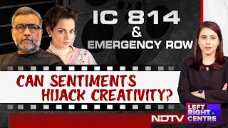 IC 814 Controversy Can Sentiments Hijack Creativity  Left Right And Centre [upl. by Everrs]