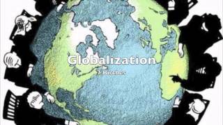 Globalization Song [upl. by Eldreda640]