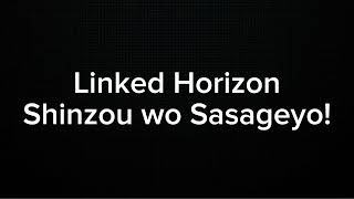 LINKED HORIZON Attack On Titan  SHINZOU WO SASAGEYO KARAOKE VERSION [upl. by Loftis]