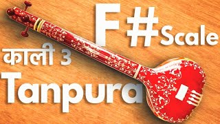 F Tanpura  Original Sound  Best for Singing Meditation  F sharp  Kali 3 [upl. by Rox914]