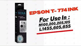 Neha Compitable ink 774 for use in  epson m100 m200 m205 l1455l655m105l605ET16500ET4550 [upl. by Aihsital319]