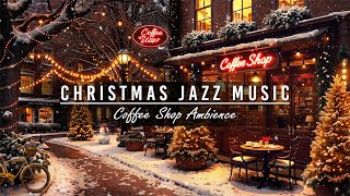 Enchanting Christmas Jazz Music ☕🎄 Cozy Coffee Shop Ambience with Snowfall amp Warm Holiday Atmosphere [upl. by Saito]