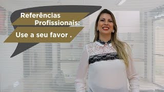 Referências Profissionais Saiba como usar [upl. by Ennaitsirhc502]