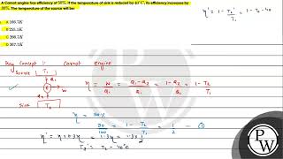 A Carnot engine has efficiency of \50 \\ If the temperature of sink is reduced by \40\circ [upl. by Lemyt]