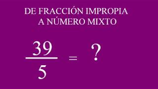 DE FRACCIÓN IMPROPIA A NÚMERO MIXTO Super Fácil [upl. by Soma]