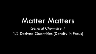 Matter Matters 12  Derived Quantities Density in Focus [upl. by Porte]