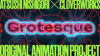 Original Animation Project “GROTESQUE” [upl. by Stochmal343]