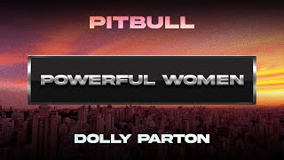 Pitbull x Dolly Parton  Powerful Women Visualizer [upl. by Ryhpez]