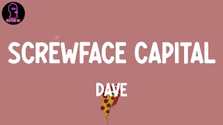 Dave  Screwface Capital lyrics [upl. by Alwin631]