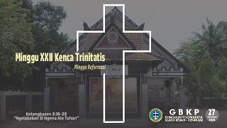 Minggu XXII Kenca Trinitatis ● Minggu Reformasi ● GBKP Rg Yogyakarta ● 27 Oktober 2024 ● 0800 WIB [upl. by Chafee]