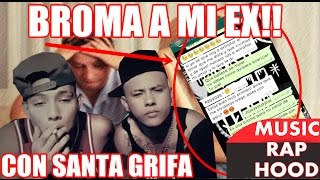 BROMA A MI EX CON CANCIONES DE SANTA GRIFA TERMINA MAL MUSICRAPHOOD [upl. by Maire]