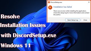 Installation Issues with DiscordSetupexe Windows 11  Resolve [upl. by Rendrag]