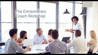 The Extraordinary Coach Workshop — Overview [upl. by Aihtnys]