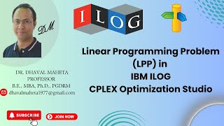 5 Linear Programming Problem LPP in IBM ILOG CPLEX Optimization Studio  Dr Dhaval Maheta [upl. by Damon]