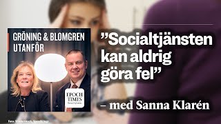 ”Socialtjänsten kan aldrig göra fel” – med Sanna Klarén [upl. by Ruscio]