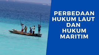 Perbedaan Hukum Laut dan Hukum maritim Definisi  Belajar Hukum [upl. by Tenney]