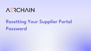 How to Reset Aerchain Supplier Portal Password [upl. by Annanhoj]